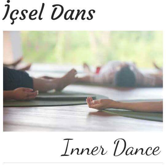 İÇSEL DANS / INNERDANCE